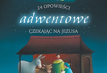 24 opowieści adwentowe dla dzieci [KSIĄŻKA]