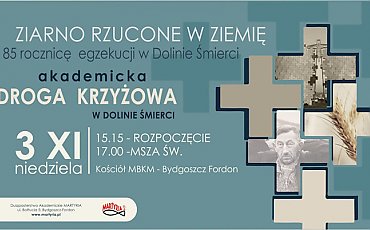 Akademicka Droga Krzyżowa w Dolinie Śmierci – 85. rocznica egzekucji | Bydgoszcz Fordon 2024